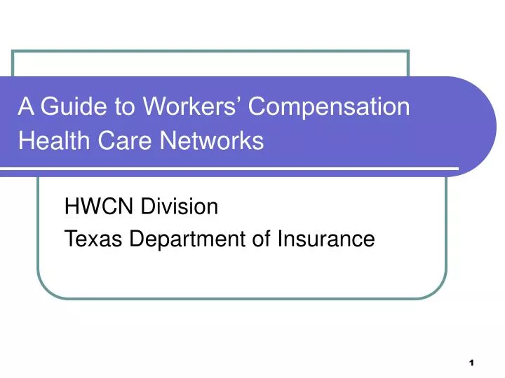 a guide to workers compensation health care networks