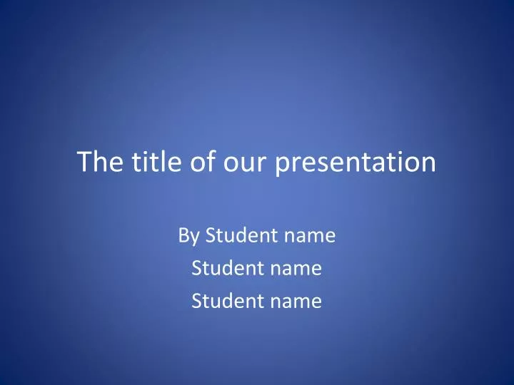the title of our presentation