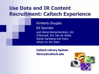 Use Data and IR Content Recruitment: Caltech Experience