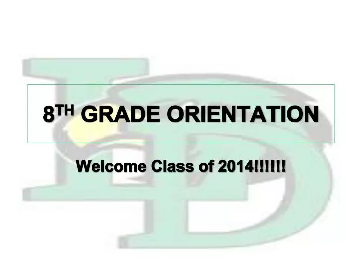 8 th grade orientation