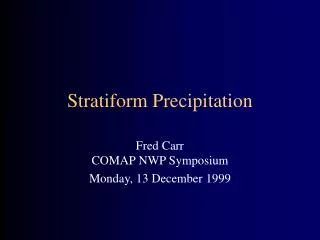 Stratiform Precipitation