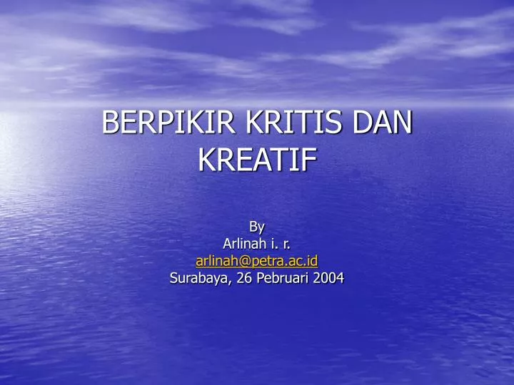 berpikir kritis dan kreatif