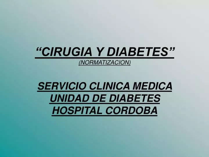 cirugia y diabetes normatizacion servicio clinica medica unidad de diabetes hospital cordoba