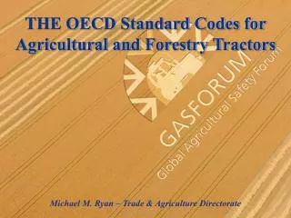 THE OECD Standard Codes for Agricultural and Forestry Tractors