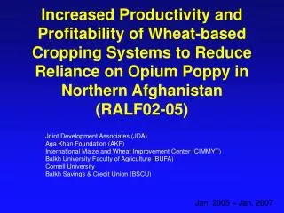 Increased Productivity and Profitability of Wheat-based Cropping Systems to Reduce Reliance on Opium Poppy in Northern A