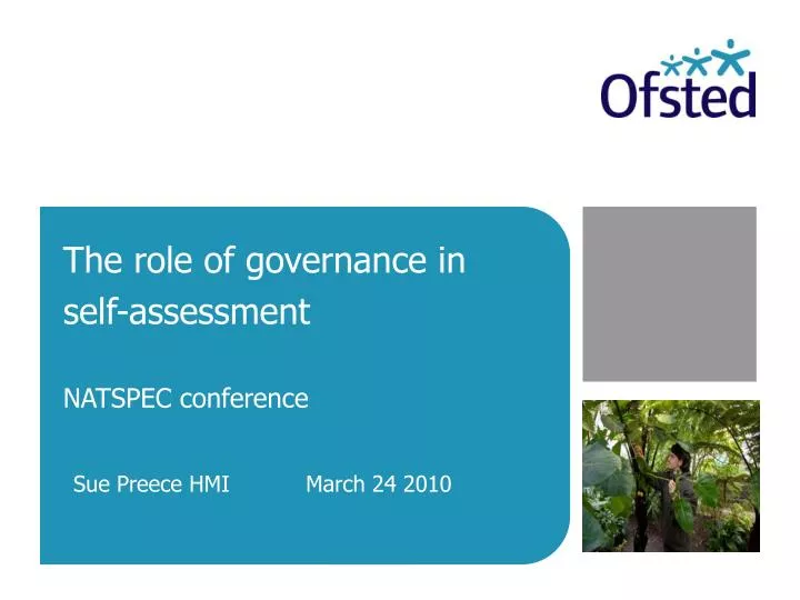 the role of governance in self assessment natspec conference sue preece hmi march 24 2010