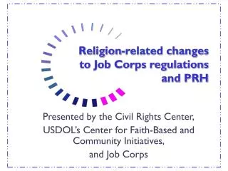 Religion-related changes to Job Corps regulations and PRH