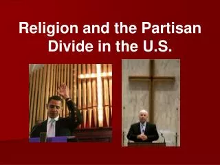Religion and the Partisan Divide in the U.S.