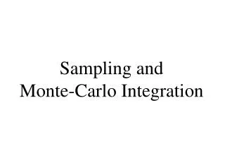 Sampling and Monte-Carlo Integration