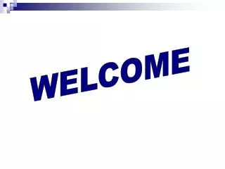 WELCOME