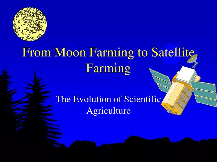 from moon farming to satellite farming