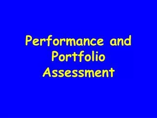 Performance and Portfolio Assessment