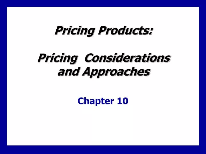 pricing products pricing considerations and approaches