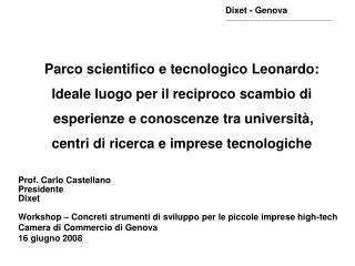 Parco scientifico e tecnologico Leonardo: Ideale luogo per il reciproco scambio di esperienze e conoscenze tra universit