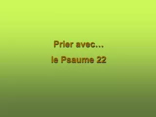 Prier avec… le Psaume 22