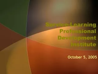 Service-Learning Professional Development Institute