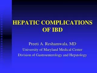 HEPATIC COMPLICATIONS OF IBD