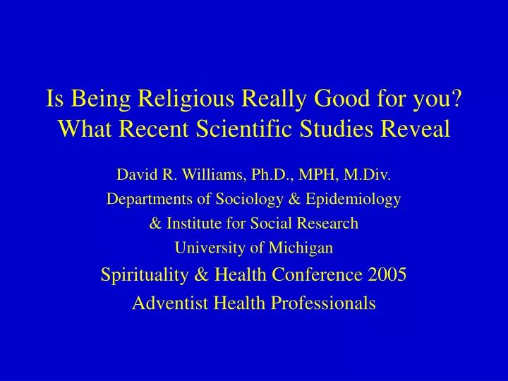 is being religious really good for you what recent scientific studies reveal