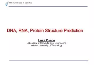 DNA, RNA, Protein Structure Prediction