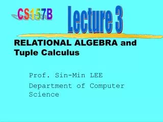 RELATIONAL ALGEBRA and Tuple Calculus
