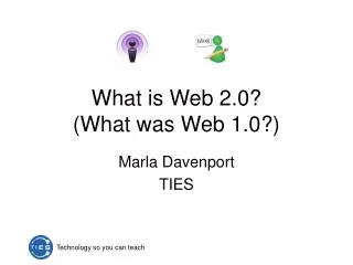 What is Web 2.0? (What was Web 1.0?)