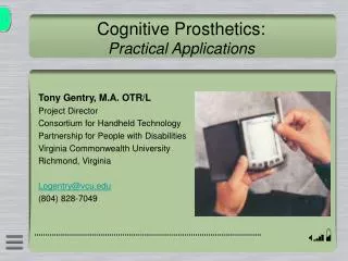 Cognitive Prosthetics: Practical Applications