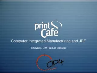 Computer Integrated Manufacturing and JDF