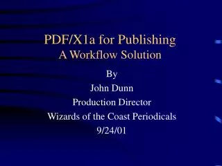 PDF/X1a for Publishing A Workflow Solution