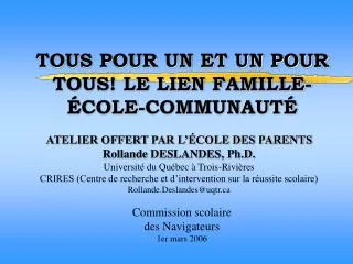 TOUS POUR UN ET UN POUR TOUS! LE LIEN FAMILLE-ÉCOLE-COMMUNAUTÉ