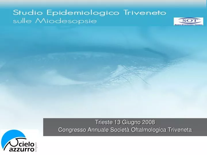 trieste 13 giugno 2008 congresso annuale societ oftalmologica triveneta