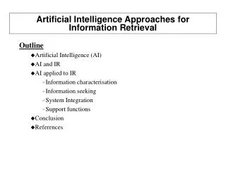 Artificial Intelligence Approaches for Information Retrieval