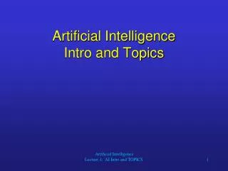 Artificial Intelligence Intro and Topics
