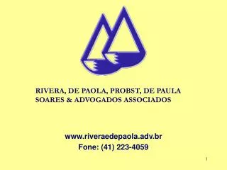www.riveraedepaola.adv.br Fone: (41) 223-4059