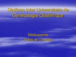 Diplôme Inter Universitaire de Gynécologie Obstétrique