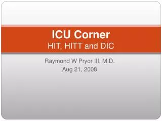 ICU Corner HIT, HITT and DIC