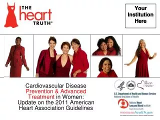 Cardiovascular Disease Prevention &amp; Advanced Treatment in Women: Update on the 2011 American Heart Associati