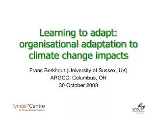 Learning to adapt: organisational adaptation to climate change impacts