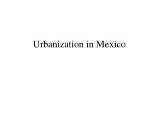 urbanization in mexico