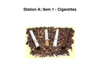 Station A: Item 1 - Cigarettes