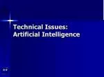 Technical Issues: Artificial Intelligence - slide 1