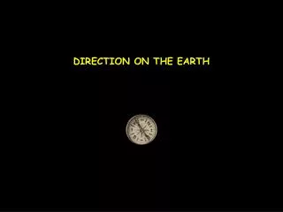 DIRECTION ON THE EARTH