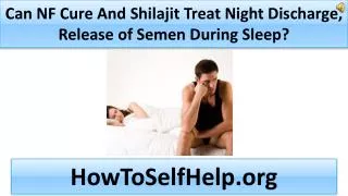 Can NF Cure And Shilajit Treat Night Discharge?