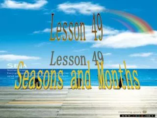 Lesson 49 Seasons and Months