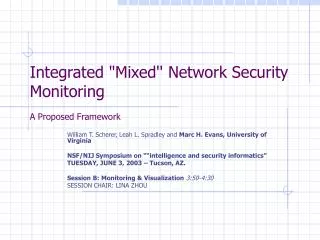 Integrated &quot;Mixed'' Network Security Monitoring A Proposed Framework