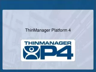 ThinManager Platform 4