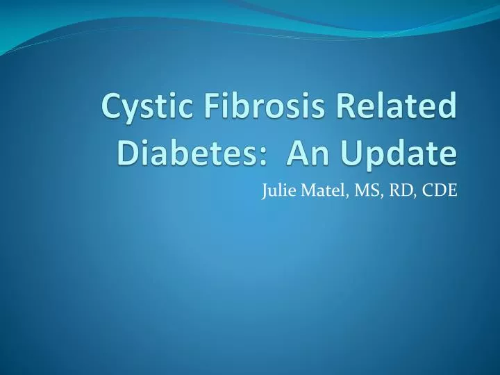 cystic fibrosis related diabetes an update