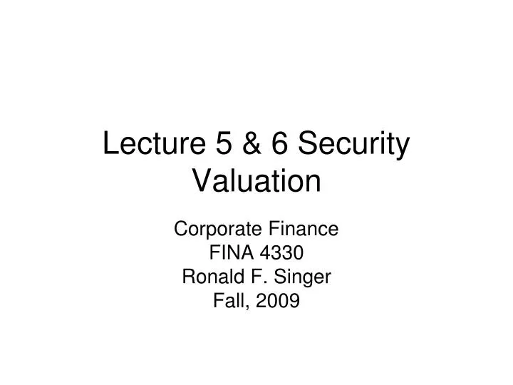 lecture 5 6 security valuation
