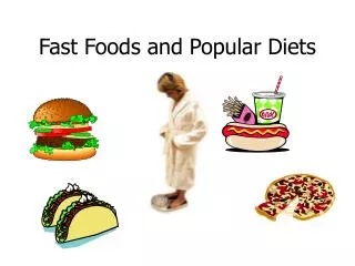 Fast Foods and Popular Diets