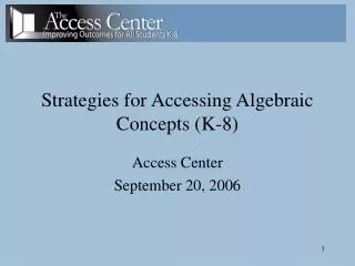 Strategies for Accessing Algebraic Concepts (K-8)
