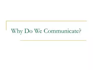 Why Do We Communicate?